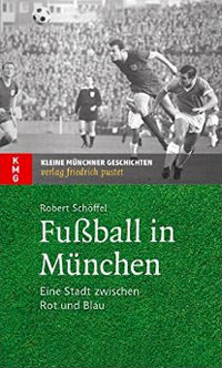 Schöffel Robert - Fußball in München