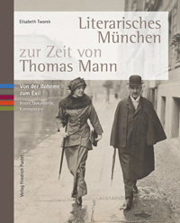 Tworek Elisabeth - Literarisches München zur Zeit von Thomas Mann
