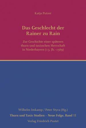 Putzer Katja - Das Geschlecht der Rainer zu Rain