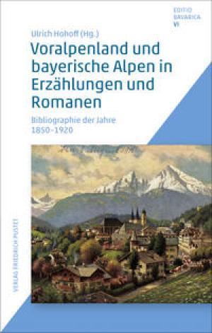 Hohoff Ulrich - Voralpenland und bayerische Alpen in Erzählungen und Romanen