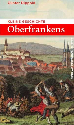 Dippold Günter - Kleine Geschichte Oberfrankens