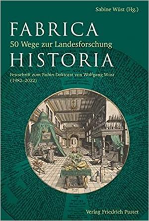  - Fabrica Historia - 50 Wege zur Landesforschung