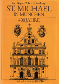 Wagner Karl, Keller Albert - 400 Jahre St. Michael in München