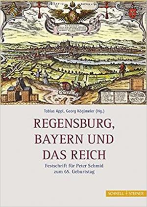  - Regensburg, Bayern und das Reich