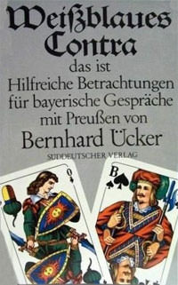 Ücker Bernhard - Weißblaues Contra