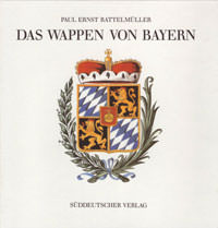 Rattelmüller Paul Ernst - Das Wappen von Bayern
