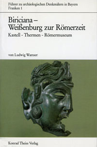 Wamser Ludwig - Biriciana - Weißenburg zur Römerzeit