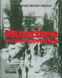 Berthold Eva, Matern Norber - München im Bombenkrieg