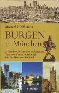 Weithmann Michael - Burgen in München