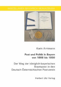  - Post und Politik in Bayern von 1808 bis 1850
