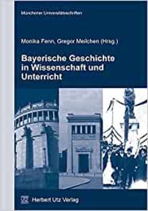  - Bayerische Geschichte in Wissenschaft und Unterricht