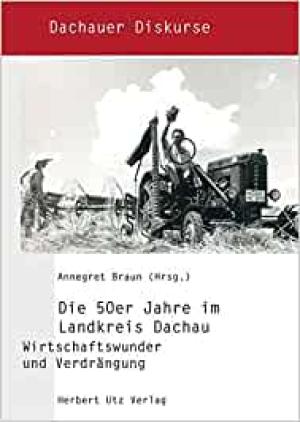 - Die 50er Jahre im Landkreis Dachau