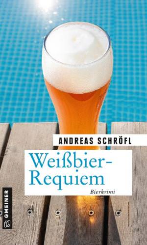 Schröfl Andreas - Weißbier-Requiem