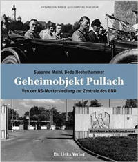 Hechelhammer Bodo, Meinl Susanne - Geheimobjekt Pullach