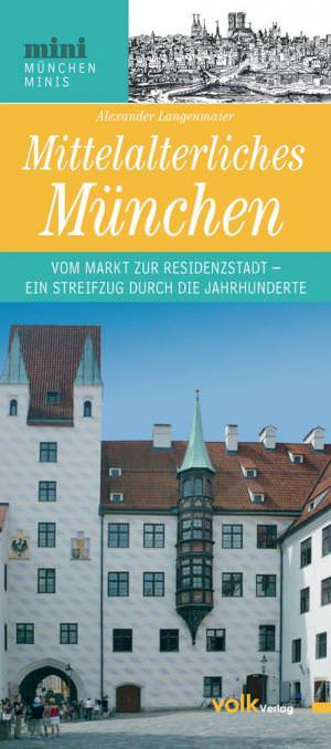 Langenmaier Alexander - Mittelalterliches München