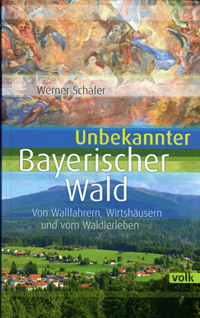 Schäfer Werner - Unbekannter Bayerischer Wald