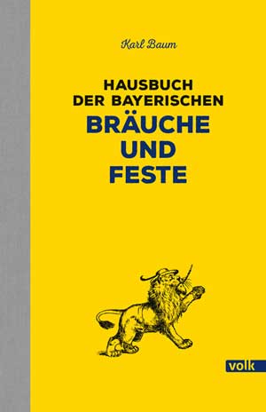  - Hausbuch der bayerischen Bräuche und Feste