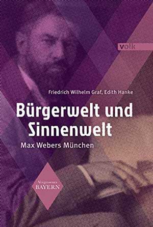 Graf Friedrich Wilhelm, Hanke Edith - Bürgerwelt und Sinnenwelt