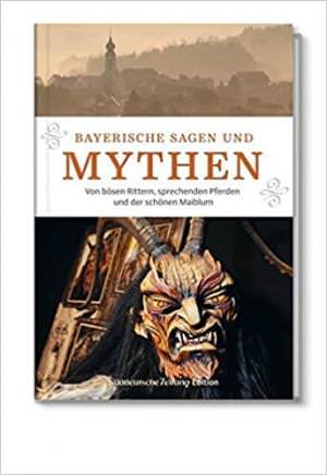  - Bayerische Sagen und Mythen