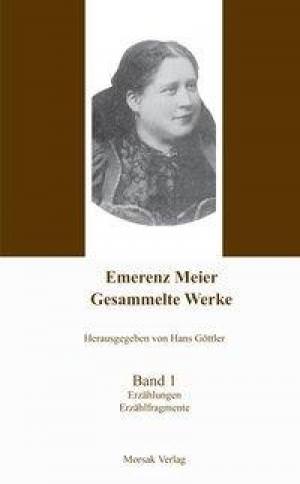 Meier Emerenz - Gesammelte Werke, Band 1