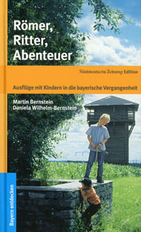 Bernstein Martin, Wilhelm-Bernstein Daniela - Römer, Ritter, Abenteuer