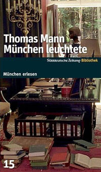 Mann Thomas - München leuchtete