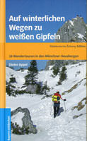 Appel Dieter - Auf winterlichen Wegen zu weißen Gipfeln