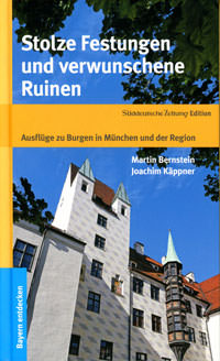 Bernstein Martin, Käppner Joachim - Stolze Festungen und verwunschene Ruinen
