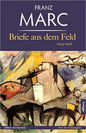 Marc Franc - Briefe aus dem Feld: 1914-1916