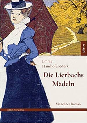 Haushofer-Merk Emma - Die Lierbachs-Mädeln