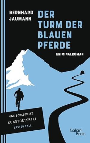 Jaumann Bernhard - Der Turm der blauen Pferde