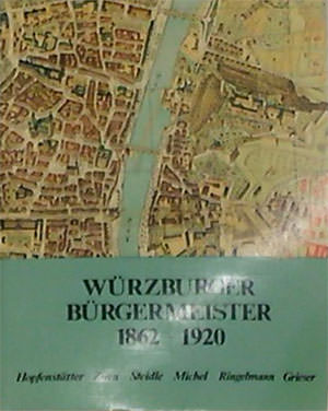  - Würzburger Bürgermeister 1862-1920