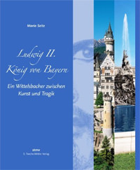 Seitz Maria - Ludwig II - König von Bayern