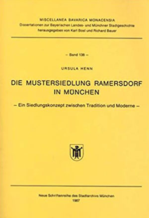  - Die Mustersiedlung Ramersdorf in München