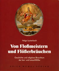 Lauterbach Helga - Von Floßmeistern und Flößerbräuchen