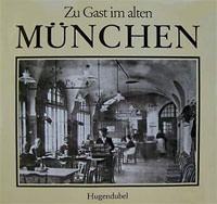 Bauer Richard, Graf Eva, Münz Erwin - Zu Gast im alten München