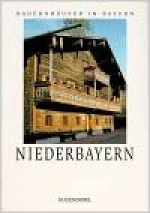  - Bauernhäuser in Bayern: Niederbayern