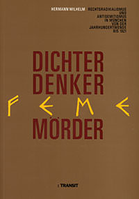 Wilhelm Hermann - Dichter, Denker, Fememörder