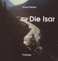 Knoll Sieber - Die Isar