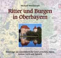  - Ritter und Burgen in Oberbayern