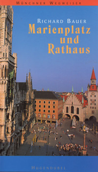 Bauer Richard - Marienplatz und Rathaus