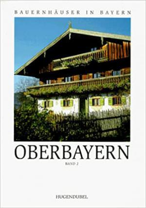 Helmut Gebhard (Autor), Helmut Klein - Bauernhäuser in Bayern: Oberbayern-2