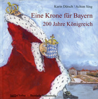 Dütsch Karin, Sing Achim - Eine Krone für Bayern