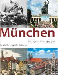  - München - früher und heute
