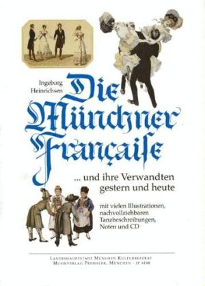 Heinrichsen Ingeborg - Die Münchner Française und ihre Verwandten gestern und heute