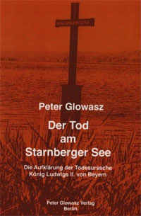 Glowasz Peter - Der Tod am Starnberger See