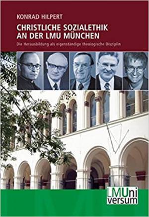 Hilpert Konrad - Christliche Sozialethik an der LMU München