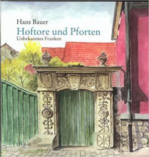 Bauer Hans - Hoftore und Pforten