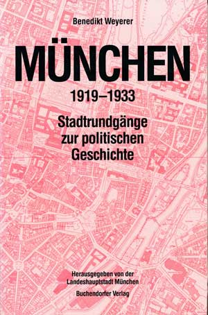 Weyerer Benedikt - München 1919 - 1933