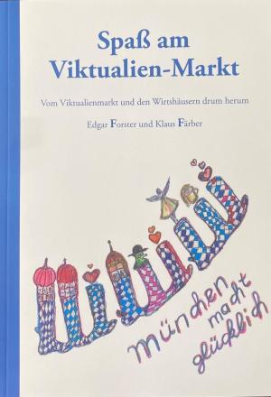 Forster Edgar, Färber Klaus - Spaß am Viktualien-Markt